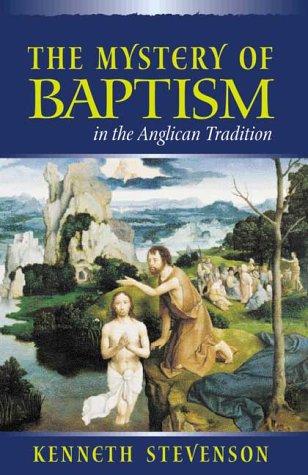 The mystery of baptism in the Anglican tradition