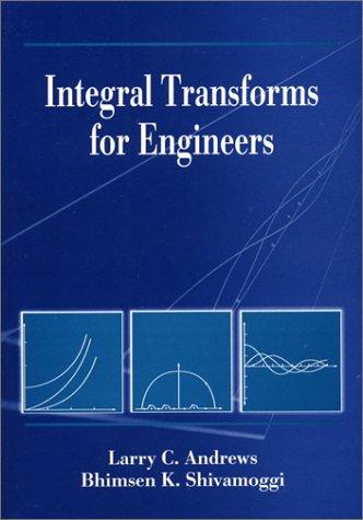 Integral transforms for engineers