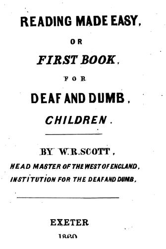 Reading made easy, or, First book for deaf and dumb children