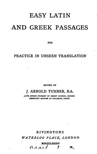 Easy Latin and Greek passages for practice in unseen translation, ed. by J.A. Turner