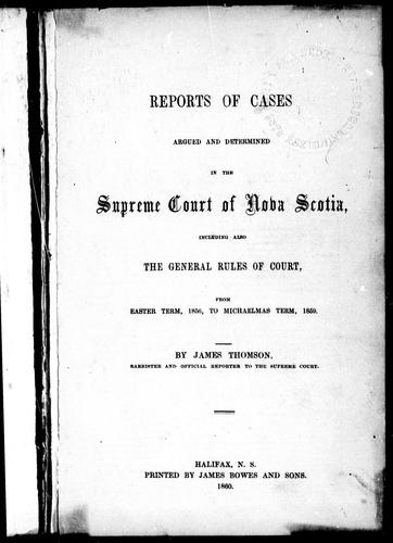 Reports of cases argued and determined in the Supreme Court of Nova Scotia