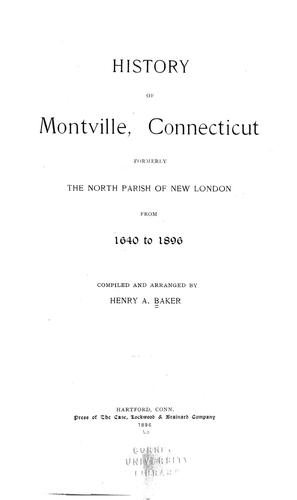 History of Montville, Connecticut: Formerly the North Parish of New London from 1640 to 1896
