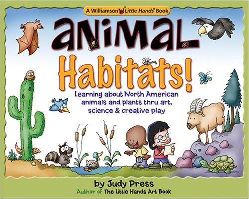 Animal Habitats! (Williamson Little Hands Series)
