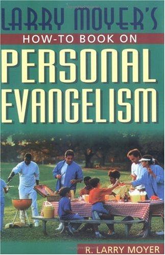 Larry Moyer's how-to book on personal evangelism