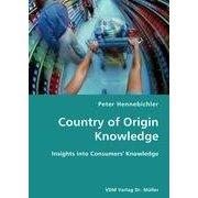 Country of Origin Knowledge: Insights into Consumers' Knowledge