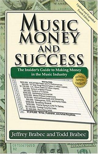Music, money, and success : the insider's guide to making money in the music industry