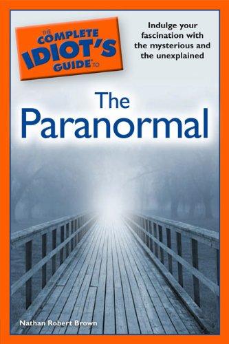 The Complete Idiot's Guide to the Paranormal