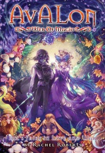 All's Fairy in Love and War (Avalon, Web of Magic #8)