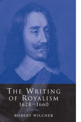 The Writing of Royalism 1628-1660