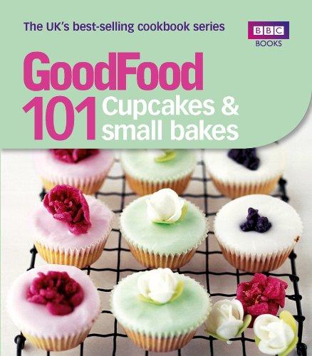 Good Food: 101 Cupcakes and Muffins