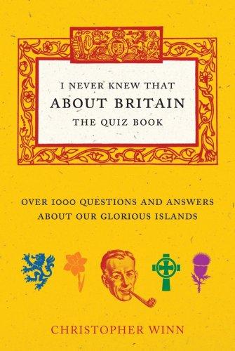 I Never Knew That About Britain: The Quiz Book