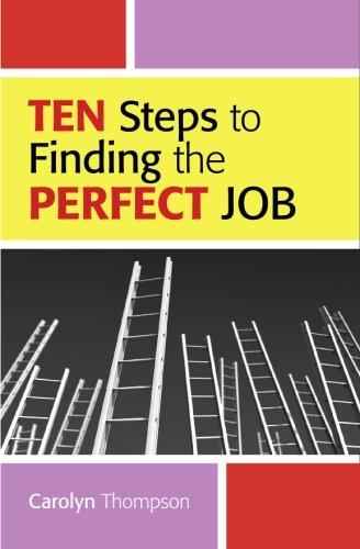 Ten Steps To Finding The Perfect Job