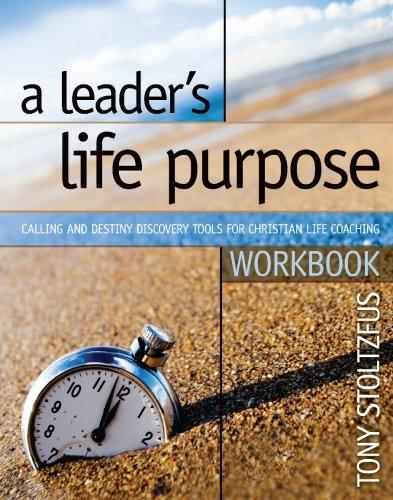 A Leader's Life Purpose Workbook