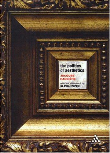 The Politics of Aesthetics: The Distribution of the Sensible