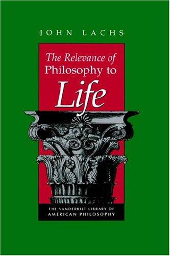 The Relevance of Philosophy to Life