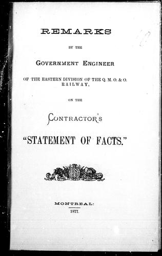 Remarks by the government engineer [A.L. Light] of the eastern division of the Q.M.O. & O. Railway [Quebec, Montreal, Ottawa & Occidental Railway] on the contractor's "statement of facts"