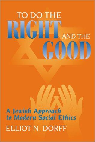To Do the Right and the Good