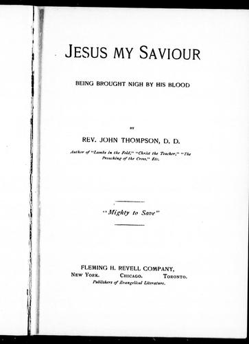 Jesus, my saviour, being brought nigh by his blood