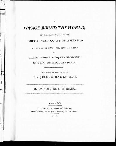 A Voyage Round the World, but More Particularly to the North-West Coast of America