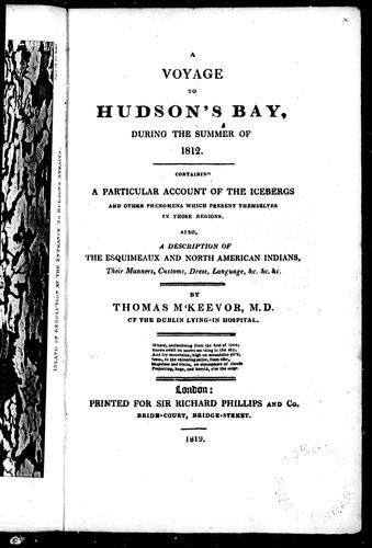 A Voyage to Hudson's Bay, During the Summer of 1812