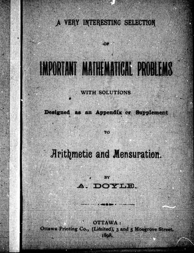 A Very Interesting Selection of Important Mathematical Problems, with Solutions
