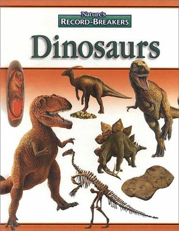 Dinosaurs (Nature's Record-Breakers)