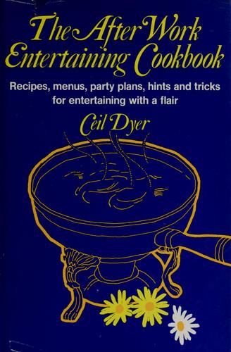 The after work entertaining cookbook