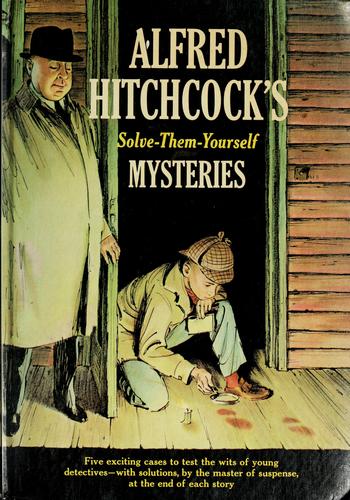 Alfred Hitchcock's Solve-Them-Yourself Mysteries