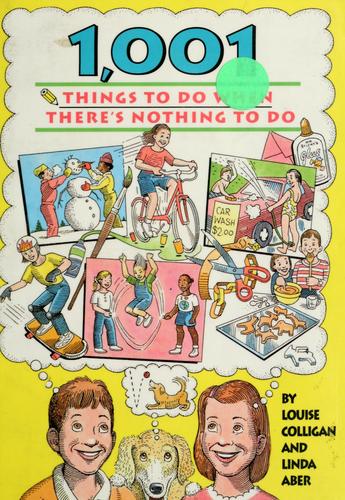 1,001 Things to Do When There's Nothing to Do