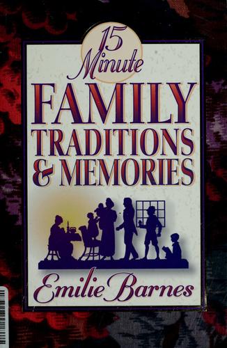 15 minute family traditions & memories