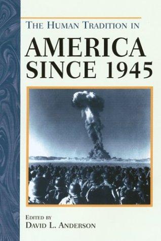 The Human Tradition in America Since 1945