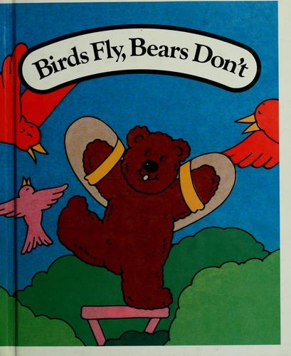 Birds Fly, Bears Don't