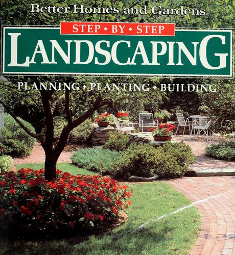 Better Homes and Gardens Step-by-Step Landscaping