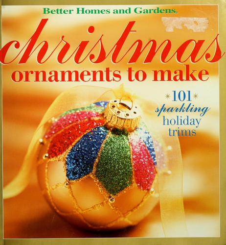 Better Homes and Gardens Christmas Ornaments to Make