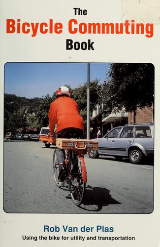 The Bicycle Commuting Book