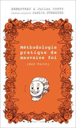 Méthodologie pratique de mauvaise foi