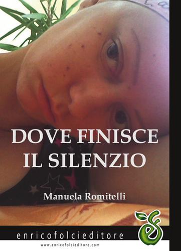 DOVE FINISCE IL SILENZIO  (Raccolta di poesie)