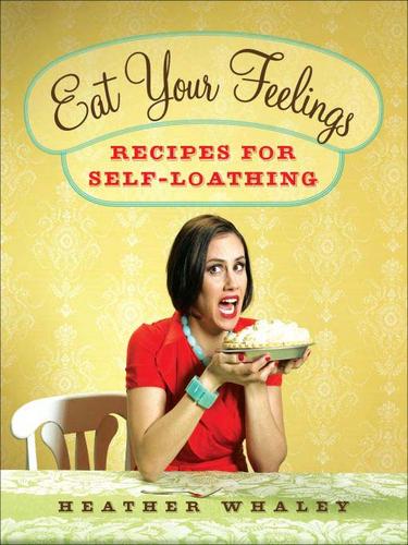 Eat your feelings