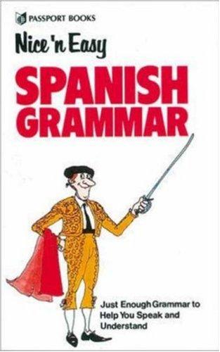 Nice 'n Easy Spanish Grammar