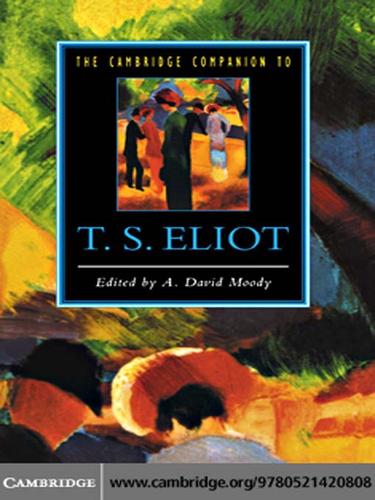 The Cambridge Companion to T. S. Eliot
