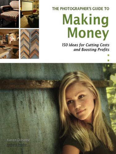 The Photographer's Guide to Making Money