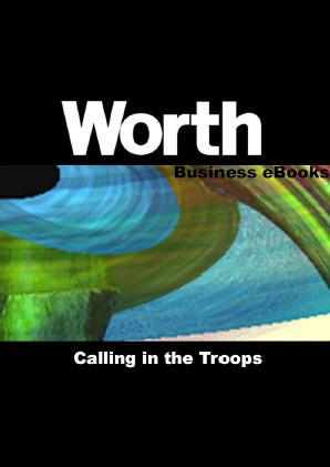 Worth Business eBooks: Calling in the Troops