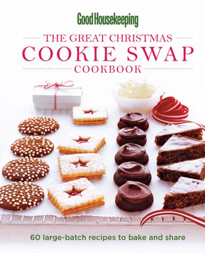 Good Housekeeping: The Great Christmas Cookie Swap Cookbook
