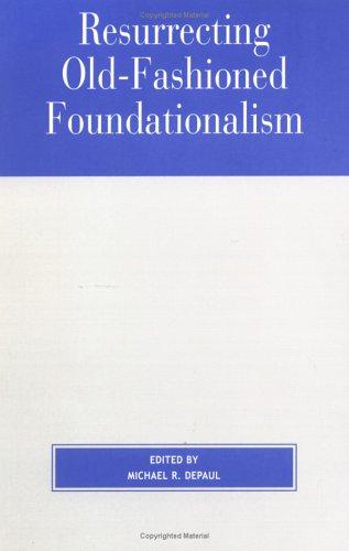 Resurrecting old-fashioned foundationalism