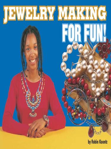Jewelry Making for Fun!