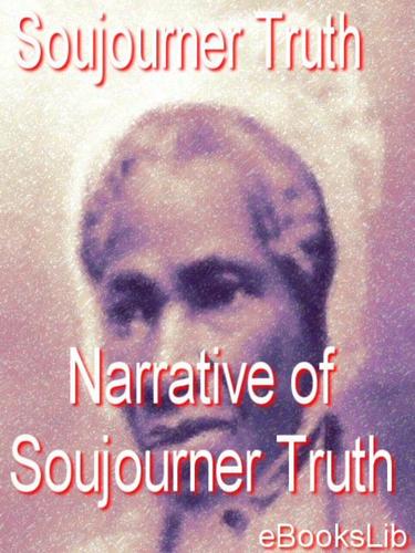 The Narrative of Sojourner Truth