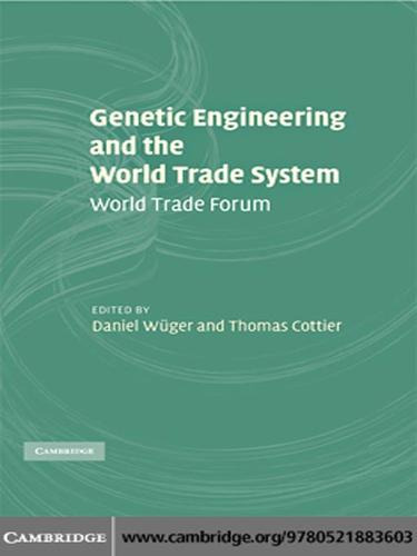 Genetic Engineering and the World Trade System