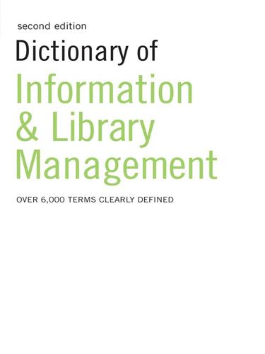 Dictionary of Information and Library Management