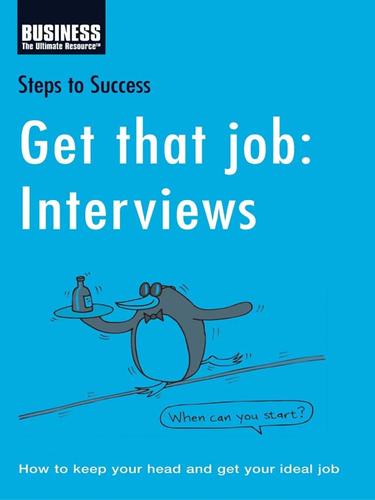 Get That Job: Interviews