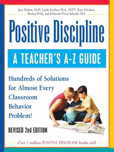 A Teacher's A-Z Guide: Hundreds of Solutions for Almost Every Classroom Behavior Problem!